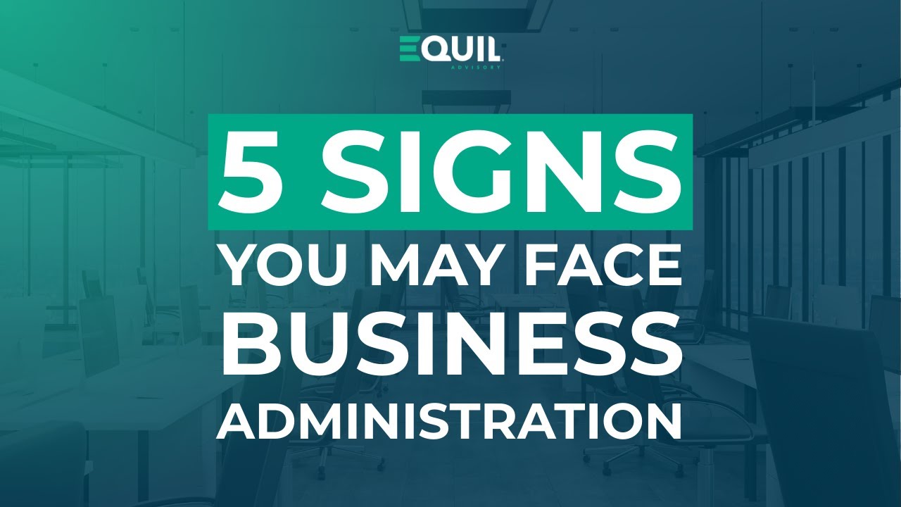 Video thumbnail for Equil Advisory: 5 Red Flags Your Business Might Face Administration